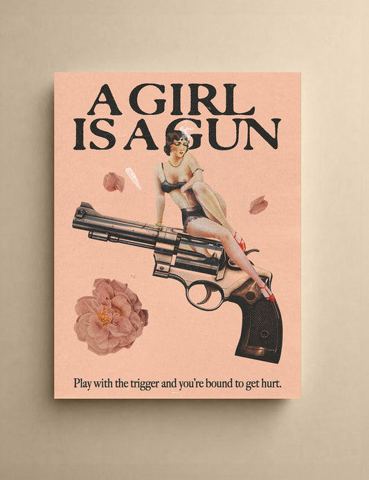 Girl Is A gun print