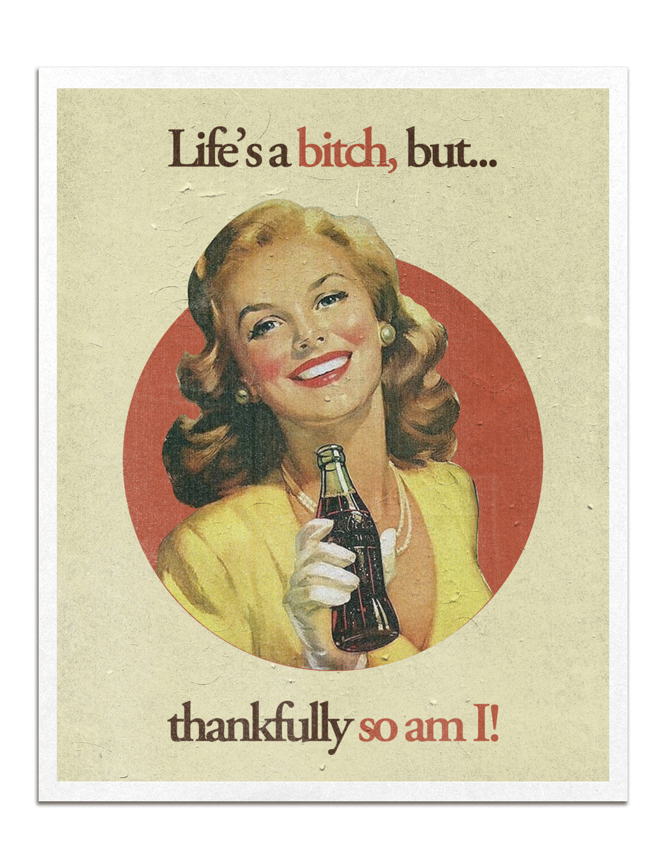 life's a b*tch print