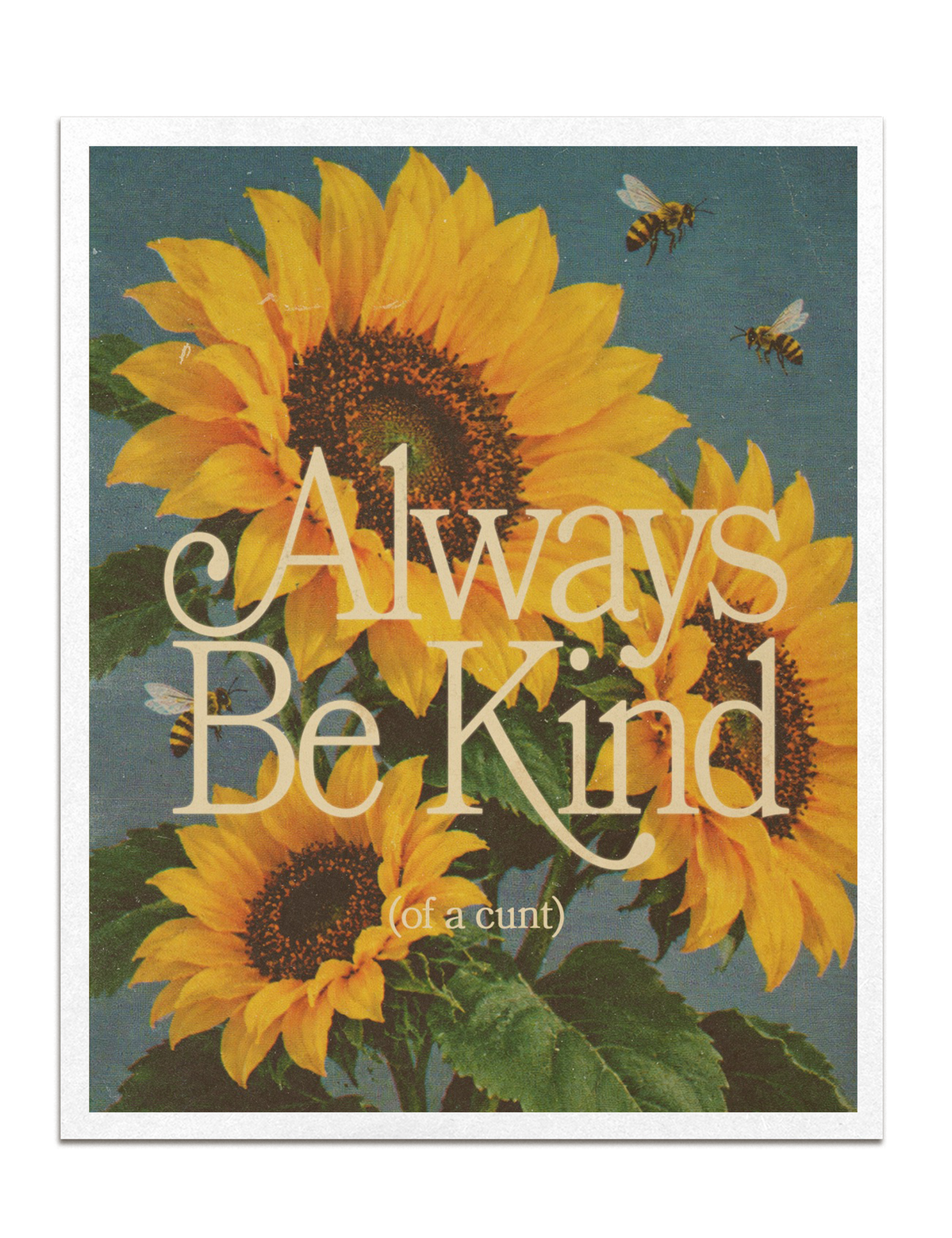Always Be Kind Print