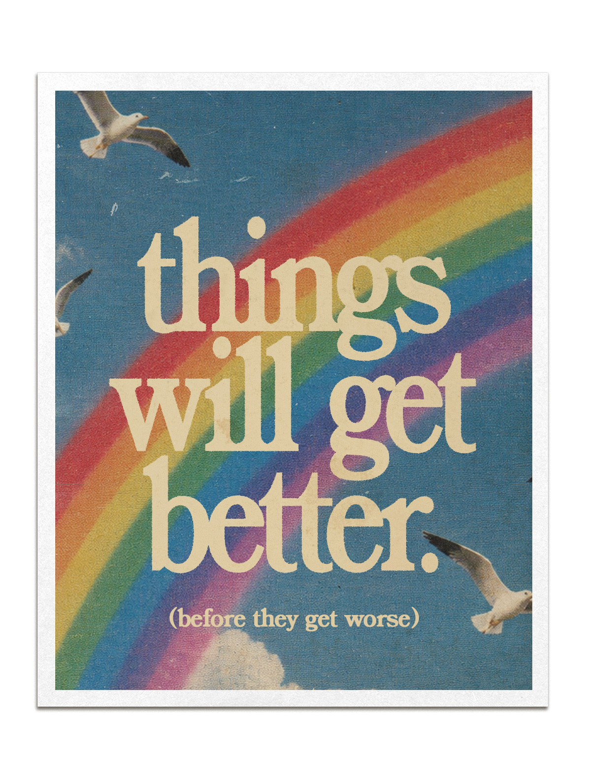 Things Will Get Better Print