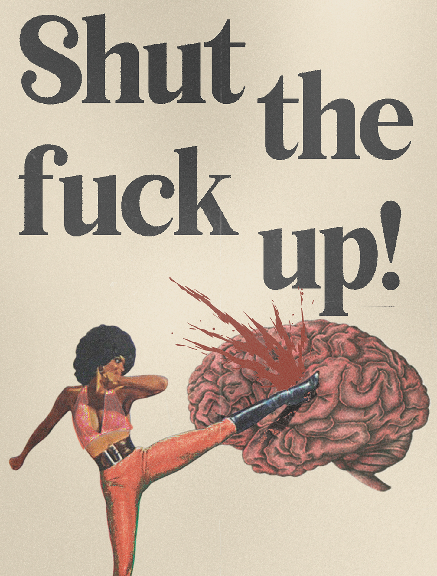 Shut The F*ck Up 2 Print