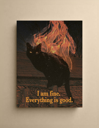 Everything Is Good Print