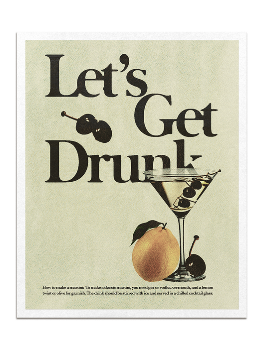 let's get drunk print