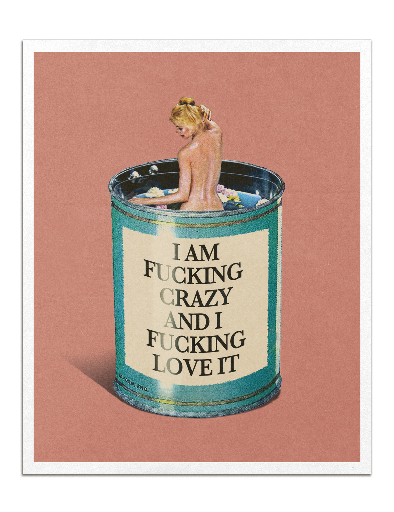 crazy and i love it print