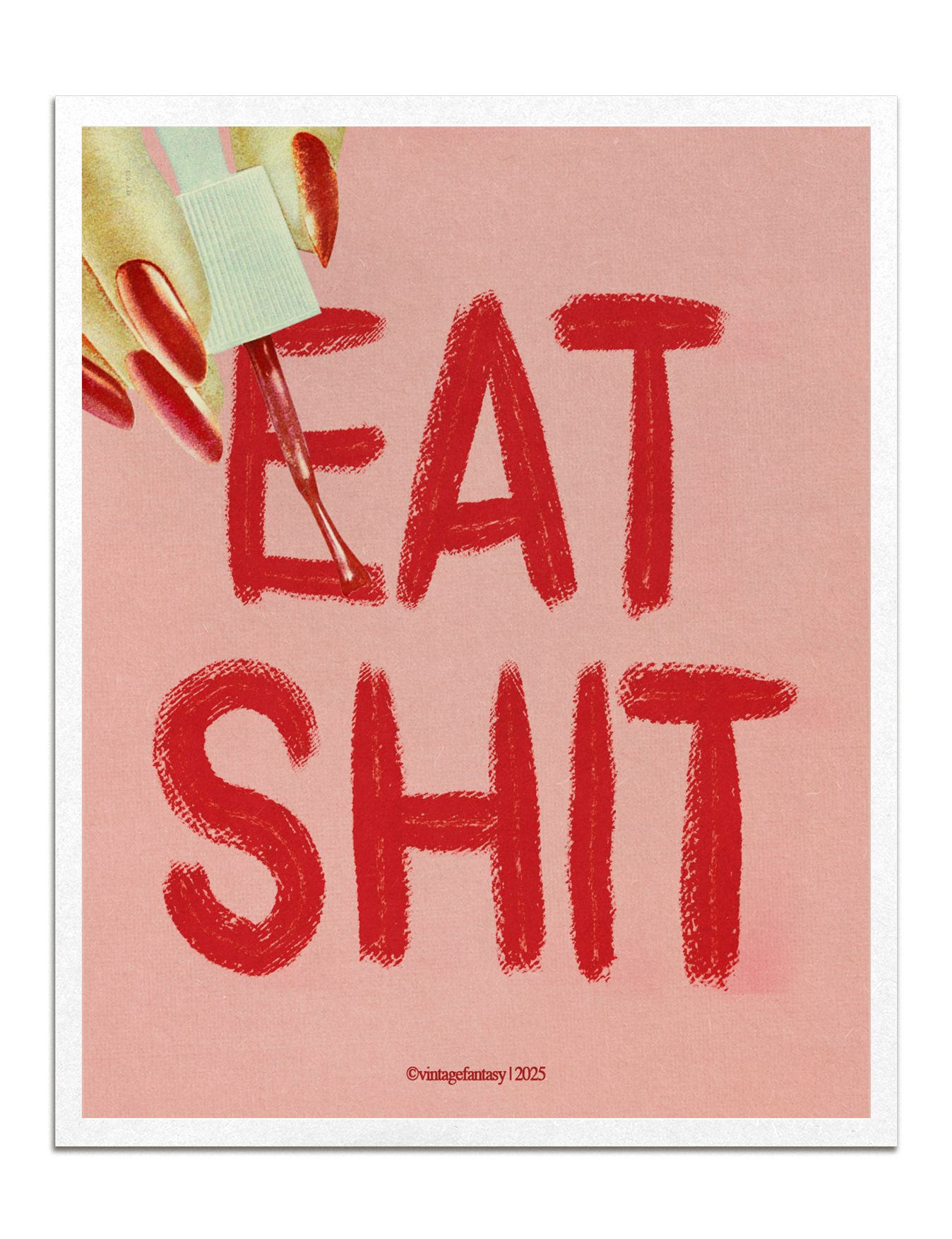 eat sh*t print