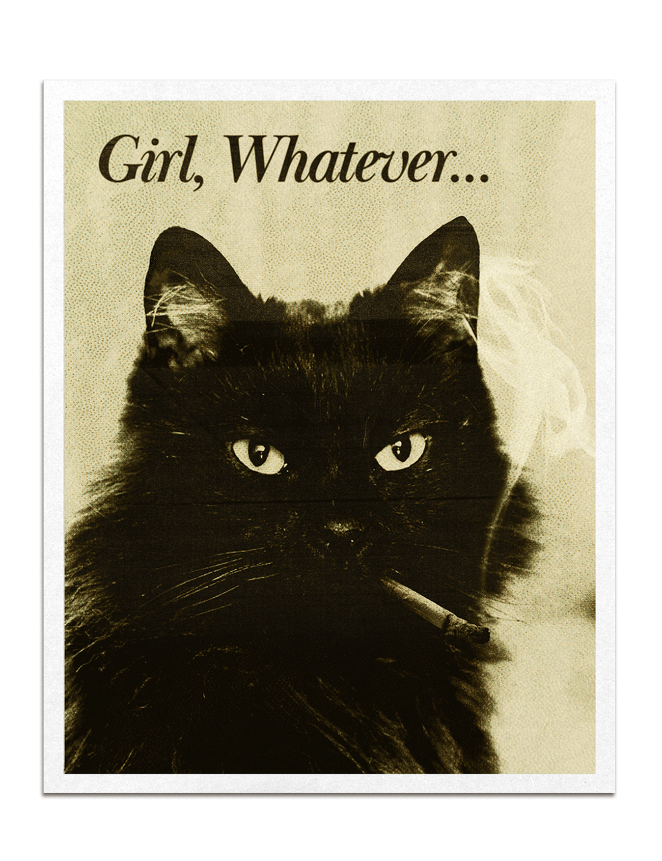 girl, whatever. print