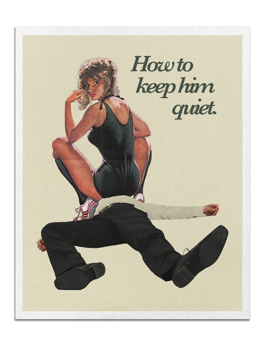 keep him quiet print