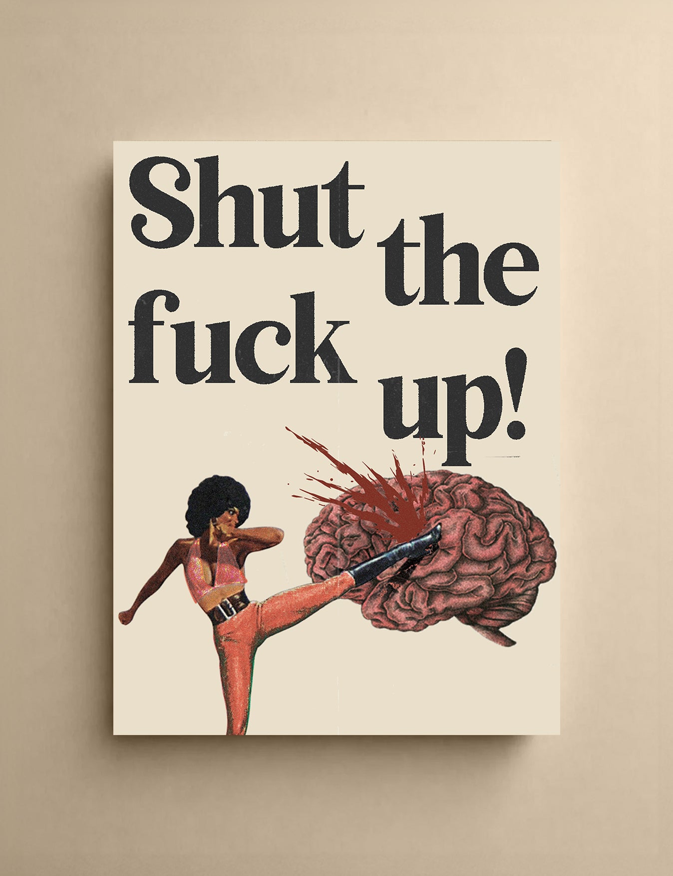 Shut The F*ck Up 2 Print